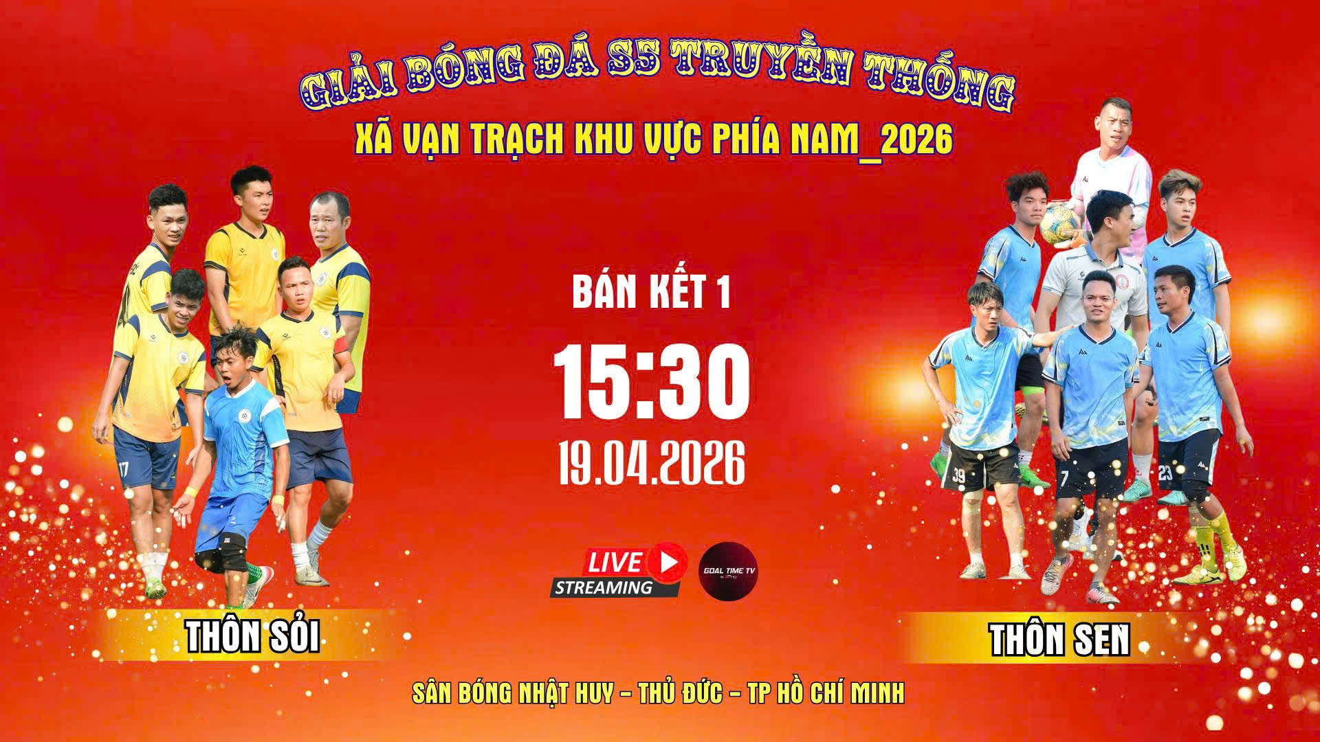 BÁN KẾT1 : THÔN SỎI FC ĐỐI ĐẦU THÔN SEN FC – RỰC LỬA GIẢI BÓNG ĐÁ TRUYỀN THỐNG XÃ VẠN TRẠCH KV PHÍA NAM